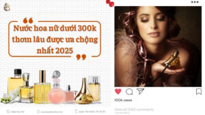 Nhung chai nuoc hoa nu duoi 300k thom lau