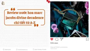 Review nuoc hoa Marc Jacobs Divine Decadence