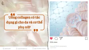 Uong collagen co tac dung gi doi voi phu phu